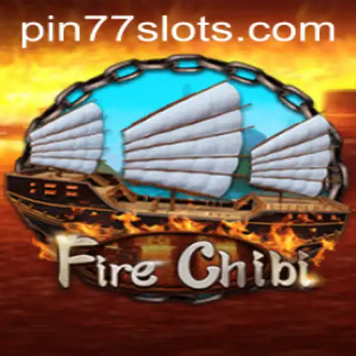 FireChibi: Unleashing the Flame of Fun with PIN77